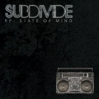 State of Mind - EP by Subdivide