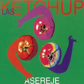 Aserejé (The Ketchup Song) by Las Ketchup