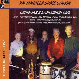 Latin-jazz Explosion Live by Ray Mantilla Space Station