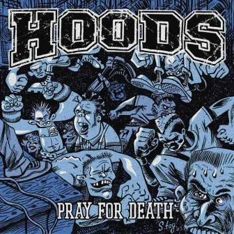 Pray for Death by Hoods