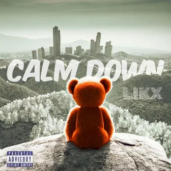 Calm Down by LIKX