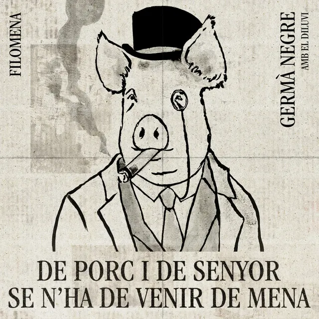 Filomena (de porc I de senyor se n'ha de venir de mena)