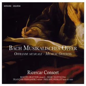 Bach: Musikalisches Opfer (The Musical Offering) by Marc Hantaï