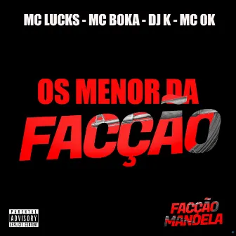 Os Menor da Facção by MC Boka