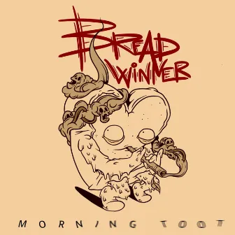 morning toot by Bread Winner