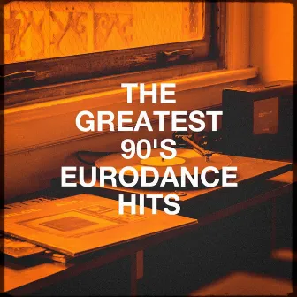 The Greatest 90's Eurodance Hits by Top Eurodance 90