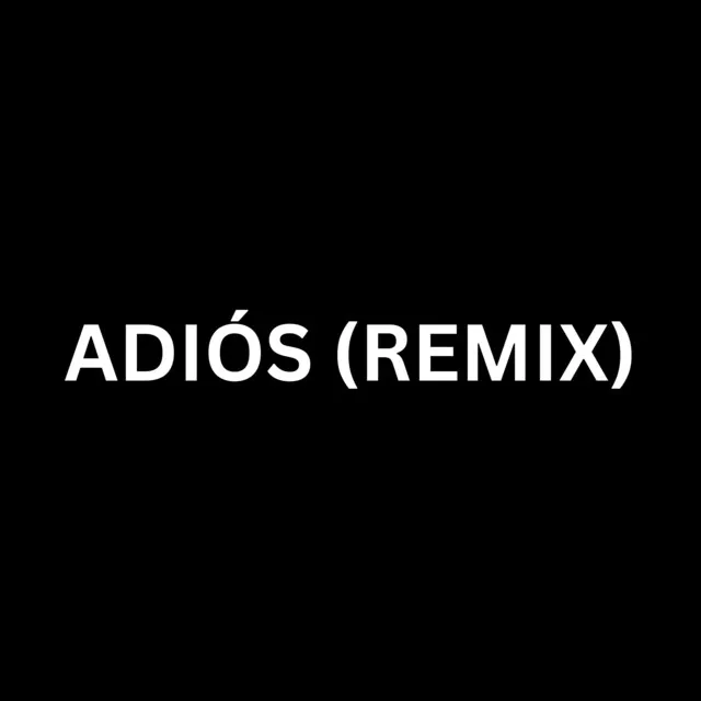 Adiós (Remix)