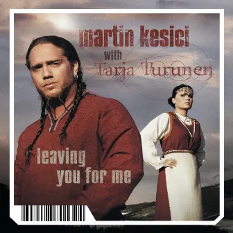 Leaving You For Me by Martin Kesici