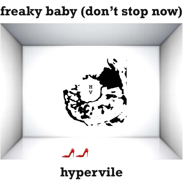 Freaky Baby (Don't Stop Now)