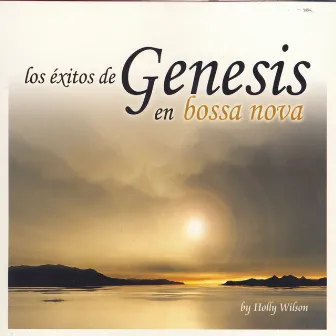 Los Éxitos De Genesis En Bossa Nova by Holly Wilson