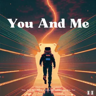 You And Me by Big Yan