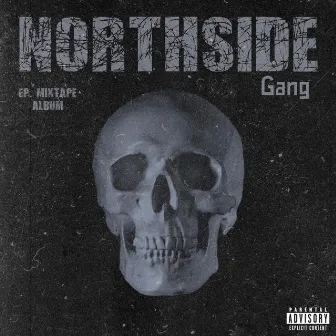 NORTHSIDE GANG Ep.mixtape album by Lil-P