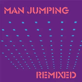 Jumpcut Remixed 3 by Man Jumping