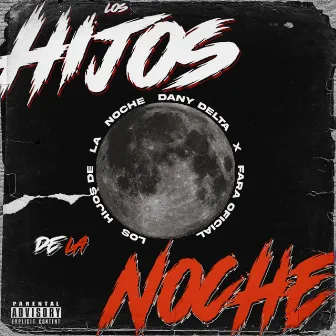 Los Hijos de la Noche by FARA OFICIAL