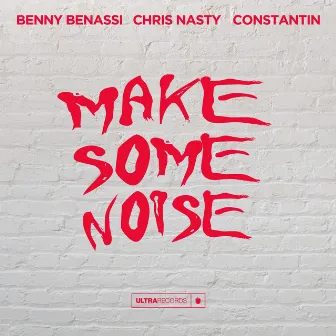 Make Some Noise by Constantin