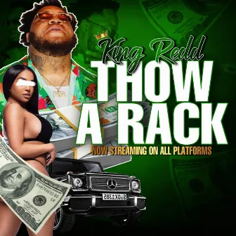 Thow A Rack by King Redd