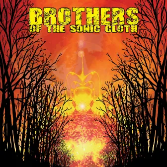 Brothers of the Sonic Cloth by Brothers of the Sonic Cloth