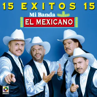 15 Éxitos by Mexicano