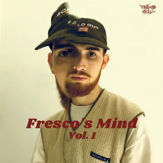 Fresco's Mind Vol. 1 by Fresh Soul