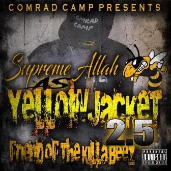 Yellow Jacket, Friend of the Killa Beez, Pt. 2.5 by Legand Illuminati