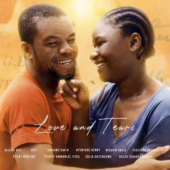 Love and Tears by Oluchi Odii