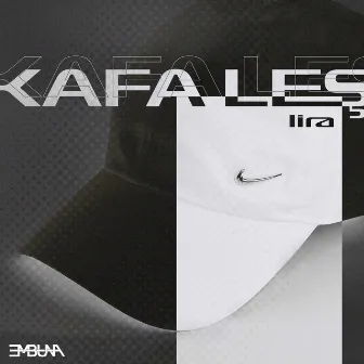 Kafa Les by Lira