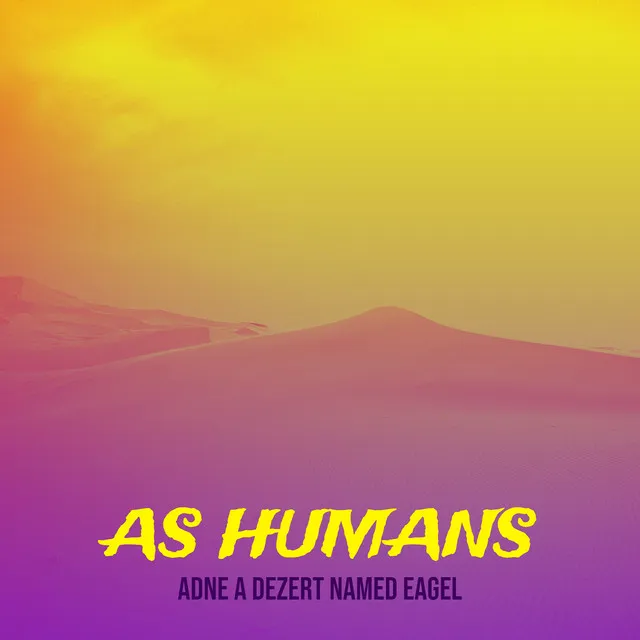 As Humans