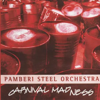 Carnival Madness by Pamberi Steel Orchestra