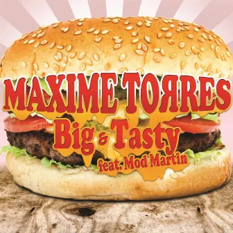 Big and Tasty by Maxime Torres