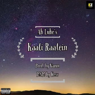 Kaali Raatein (Original) by Ak Luke