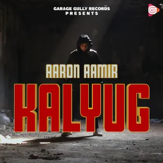 Kalyug (feat. K'ush) by Aaron Aamir