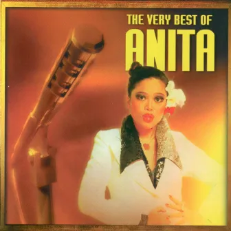 The Very Best Of Anita by Anita Sarawak