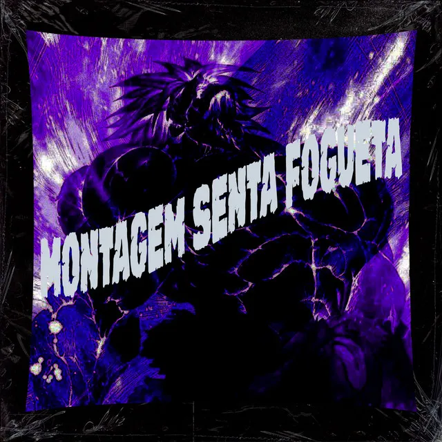 MONTAGEM SENTA FOGUETA