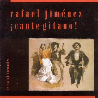 Cante Gitano by Rafael Jimenez