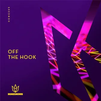 Off The Hook by Homegrown