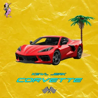 CORVETTE by KEWL JERK