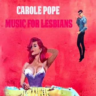 Music for Lesbians by Carole Pope