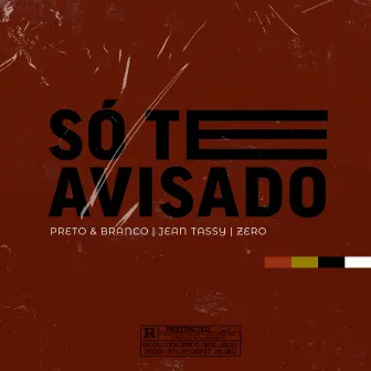 Só Te Avisado by Preto & Branco