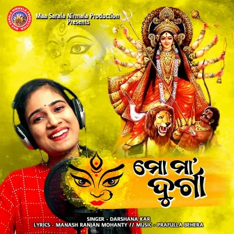 Mo Maa Durga by Darshana Kar