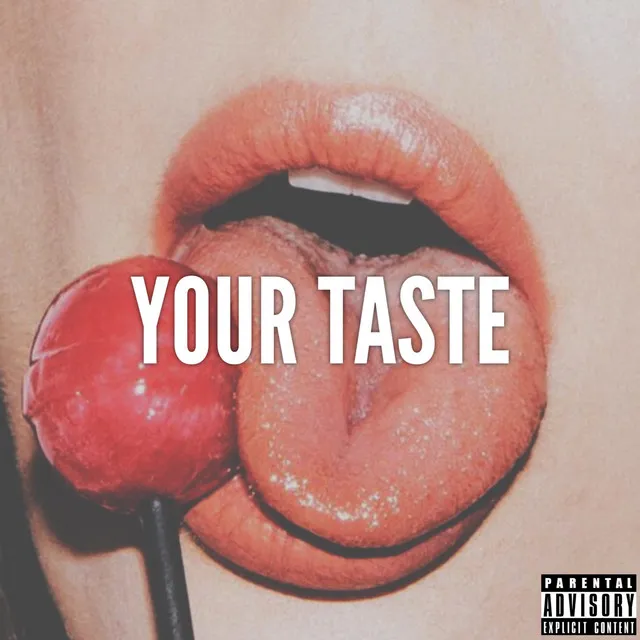 Your Taste