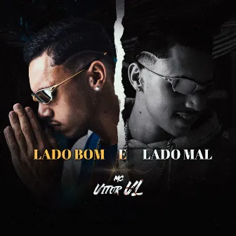 Lado Bom e Lado Mal by MC Vitor VL