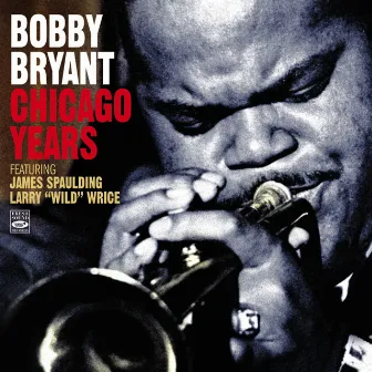 Bobby Bryant Chicago Years by Bobby Bryant