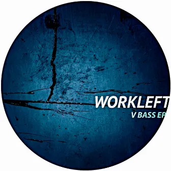 V Bass EP by Workleft