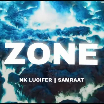 Zone by Nk Lucifer