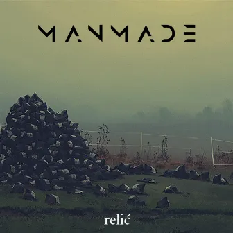 Manmade by Relić