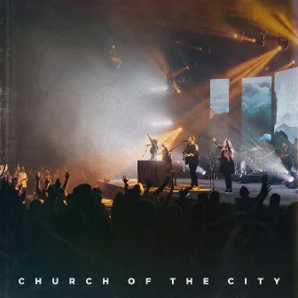 Church Of The City (Live) by Church of the City