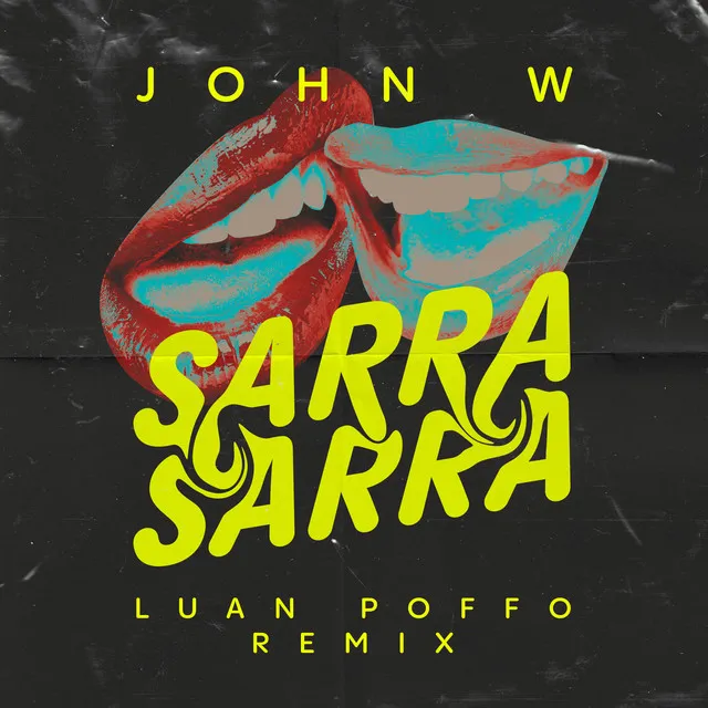 Sarra Sarra (Luan Poffo Remix)