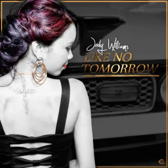 Like No Tomorrow (Original Mix) by Jody Williams