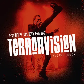 Party over Here...Live in London by Terrorvision