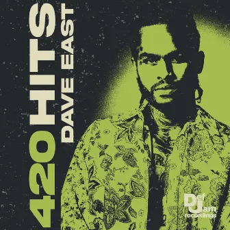 420 Hits: Dave East by Dave East